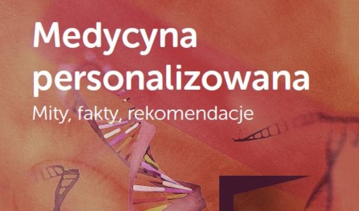 Medycyna personalizowana. Mity, fakty, rekomendacje